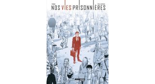 Nos vies prisonnières - Par Parno et Castaza – Editions Bamboo