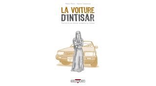 La Voiture d'Intisar - Par Pedro Riera & Nacho Casanova (Traduction Aliénor Benoist) - Delcourt