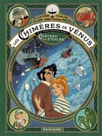 Les Chimères de Vénus : Ultime tome pour la série spin-off du Château des Etoiles