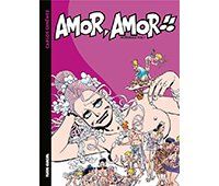 Amor, Amor !! Intégrale Vol. 1 - Par Carlos Giménez - Fluide Glacial