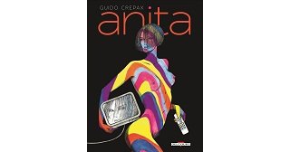 Les intégrales de l'été, 2e partie : Anita, par Crepax (Delcourt)
