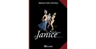Les Malheurs de Janice, intégrale t.1 – Par Erich Von Götha - Dynamite