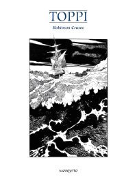 Robinson Crusoé vu par Toppi : frères de voyage