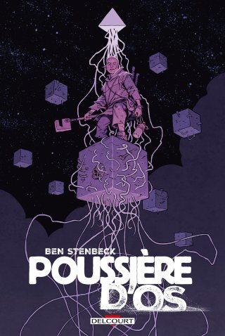 Poussière d'os - Par Ben Stenbeck - Ed. Delcourt Comics