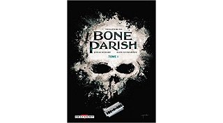 Bone Parish T.1 - Par Cullen Bunn & Jonas Scharf - Delcourt Comics