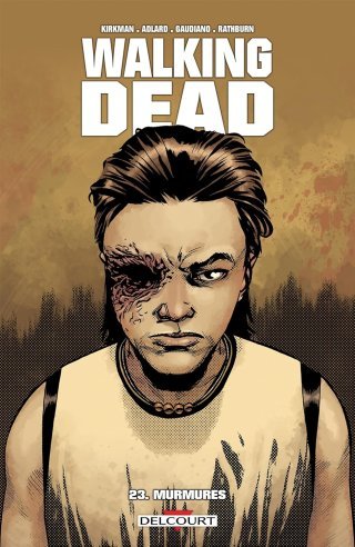 Walking Dead T23 - Par Robert Kirkman et Charlie Adlard - Delcourt