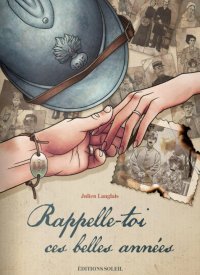 Rappelle-toi ces belles années - Par Julien Langlais - éditions Soleil