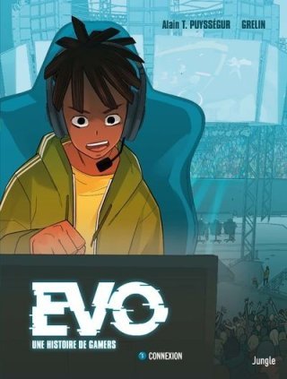 EVO, une histoire de gamers T. 1 : Connexion - Par Alain T. Puysségur & Grelin - Jungle