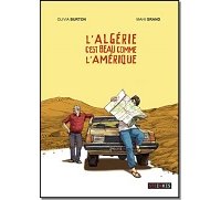 L'Algérie c'est beau comme l'Amérique - Olivia Burton & Mahi Grand - Steinkis