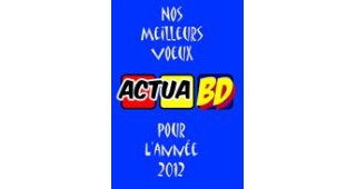 L'équipe d'ActuaBD vous raconte son année 2011 (2/3)