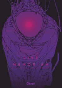 Live Memorium - Par Benoît Bourget & Miki Makasu - Ed. Glénat