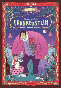 Mon Copain Frankenstein - Par Vincent Kings et Hélène Lespagnard - Sarbacane