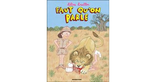 Faut qu'on se parle ! – Par Hélène Bruller – Editions Drugstore