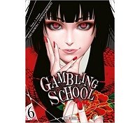 Gambling School T6 - Par Homura Kawamoto & Toru Naomura - Soleil