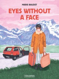 Eyes without a face - Par Marie Baudet - Ed. Virages graphiques
