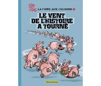 La foire aux cochons T.3 : Le vent de l'histoire a tourné - Par Ptiluc - Vent des Savanes