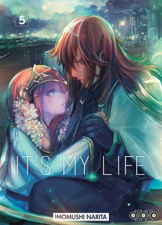 It's My Life T. 5 & T. 6 - Par Imomushi Narita - Ototo