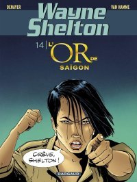 Wayne Shelton, T. 14 - Par Denayer, Van Hamme & Denoulet - Éd. Dargaud