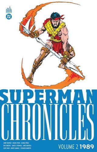 Superman Chronicles 1989 T. 2 - Par Jerry Ordway, Roger Stern & Collectif - Ed. Urban Comics
