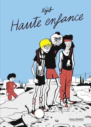 Haute Enfance - Par Néjib - Gallimard