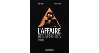 L'Affaire des affaires T2 – Par Laurent Astier & Denis Robert – Dargaud