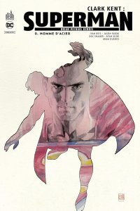 Clark Kent : Superman - ou l'arrivée du scénariste-vedette de Marvel chez DC
