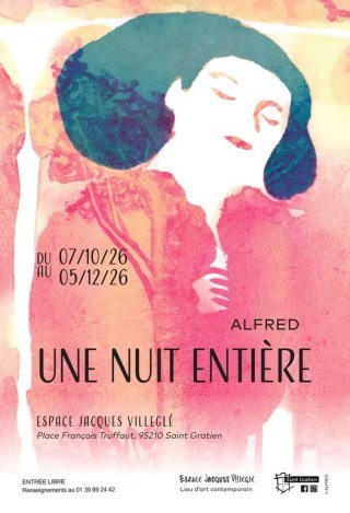 Exposition Alfred "Une nuit entière" au Centre Culturel du Forum (95210 Saint Gratien)