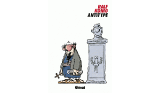 Antitype - Par Ralf König - Glénat