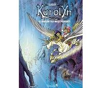 Karolyn – T1 : "Le chateau des mille diamants" - Par Luguy – Vagabondages