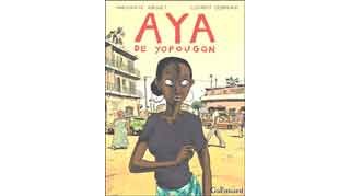 Aya de Youpougon - Marguerite Abouet & Clément Oubrerie - Gallimard