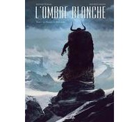 L'Ombre blanche, T1 : La Traque du Sans-nom - Par Ozanam & Carrion - Soleil