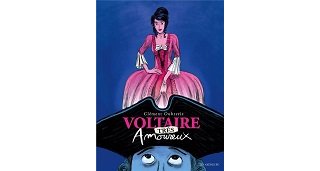 Voltaire séduit Émilie, et nous, ses lecteurs, par la même occasion !