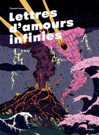 "Lettres d'amours infinies" de Thomas Gosselin (Atrabile) : la beauté de l'inachèvement