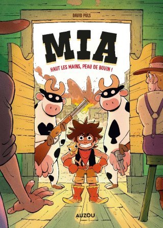 Mia Haut les mains, peau de bovin ! T. 1 - Par David Puls - Ed. Auzou