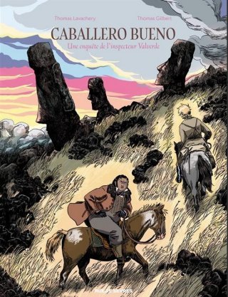 Caballero Bueno, Une enquête de l'Inspecteur Valverde - Par Thomas Lavachery & Thomas Gilbert - Ed. Rue de Sèvres