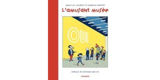 L'Amusant Musée ou le jeu de l'art – Par Jean-Luc Coudray et Isabelle Mermet – Wombat