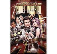 Han Solo : Cadet impérial – Par Robbie Thompson & Leonard Kirk – Panini Comics