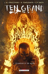 Ten Grand T1 - Par J. Michael Straczynski, Ben Templesmith & C.P. Smith (Trad. Benjamin Rivière) - Delcourt