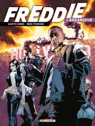 Freddie L'Arrangeur - Par Garth Ennis & Mike Perkins - Ed. Delcourt