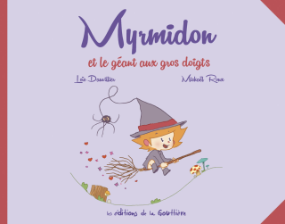 Myrmidon et le géant aux gros doigts : une aventure magique !