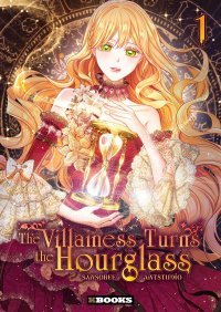 The Vilainess Turns the Hourglass T.1 - Par Sansobee & Ant Studio - Ed. Kbooks