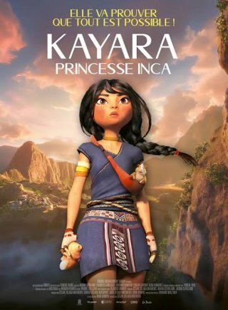 Kayara, princesse Inca : un film qui vous fera prendre vos jambes à vos cous