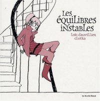Les équilibres instables - Par Dauvillier et Clotka - Editions Les Enfants Rouges