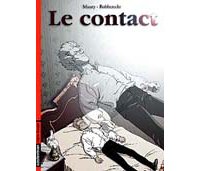 Le Contact - Tome 1 - Par Robberecht & Maury - Editions Casterman.
