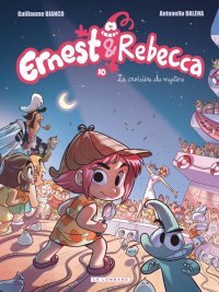 Ernest & Rebecca T10, La croisière du mystère - Par Guillaume Bianco & Antonello Dalena – Ed . Le Lombard