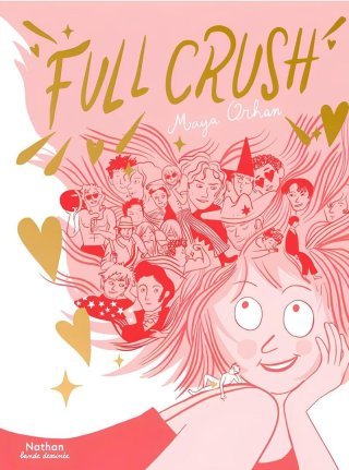 Full Crush – Par Maya Orhan - Nathan bande dessinée