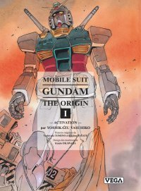 Gundam, The Origin T.1 - Par Yoshikazu Yasuhiko - Éd. Vega