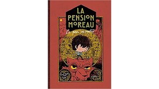 La Pension Moreau T2 : La Peur au ventre – Par Benoît Broyard et Marc Lizano - Editions de la Gouttière