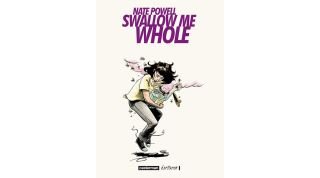 Swallow me whole - Par Nate Powell (traduction Fanny Soubiran) - Casterman