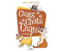 Chats, chats, chats et chats ! - Par Lapuss', Larbier & Paillat - Delcourt